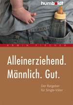 Alleinerziehend. Männlich. Gut.